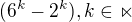 $(6^k-2^k), k\in \mathbb{n}$