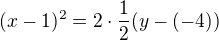 $(x-1)^2=2\cdot \frac12(y-(-4))$