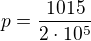 $p=\frac{1015}{2\cdot10^5}$