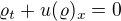 $\varrho_t + u(\varrho)_x =0$