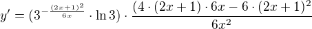$y'=(3^{-\frac{(2x+1)^{2}}{6x}}\cdot \ln 3)\cdot \frac{(4\cdot (2x+1)\cdot 6x-6\cdot (2x+1)^{2}}{6x^{2}}$