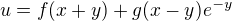 $u = f(x+y) + g(x-y) e^{-y}$