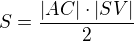 $S = \frac{|AC| \cdot |SV|}{2}$