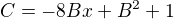 $C=-8Bx+B^2+1$