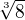 $\sqrt[3]{8} $