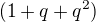 kopírovat do textarea $(1+q+q^2)$