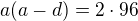 $a(a-d)=2 \cdot 96$