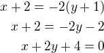 $x+2=-2(y+1)\\x+2=-2y-2\\x+2y+4=0$