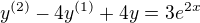 $ y^{(2)}-4y^{(1)}+4y=3e^{2x}$
