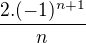 $\frac{2. (-1)^{n+1}}{n}$