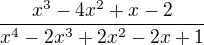 $\frac{x^3-4 x^2+x-2}{x^4-2 x^3+2 x^2-2 x+1}$