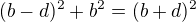 $(b-d)^2+b^2=(b+d)^2$