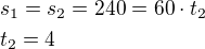$s_1=s_2=240=60\cdot t_2\nlt_2=4$
