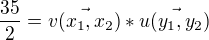 $\frac{35}{2}= \vec{v(x_{1},x_{2})}*\vec{u(y_{1},y_{2})}$