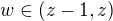 $w\in(z-1,z)$