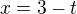 $x=3-t$