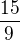 $\frac{15}{9}$