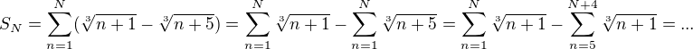 $S_N = \sum_{n=1}^{N}(\sqrt[3]{n+1}-\sqrt[3]{n+5}) = \sum_{n=1}^{N}\sqrt[3]{n+1}-\sum_{n=1}^{N}\sqrt[3]{n+5} = \sum_{n=1}^{N}\sqrt[3]{n+1}-\sum_{n=5}^{N+4}\sqrt[3]{n+1} = ...$
