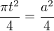 $\frac{\pi t^{2}}{4}=\frac{a^{2}}{4}$