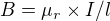 $B = \mu _{r} � I/l $