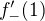 $f_{-}'(1)$