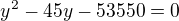 $y^{2}-45y-53550=0$