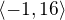 $\langle-1,16\rangle$