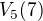 $V_{5}(7)$
