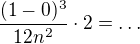 $\frac{(1-0)^3}{12n^2}\cdot 2=\ldots$
