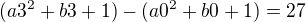 $(a3^{2}+b3+1)-(a0^{2}+b0+1)=27$
