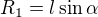 $R_1=l\sin\alpha$