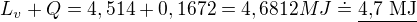 $L_{v}+Q=4,514+0,1672 = 4,6812MJ\doteq \underline{\text{4,7 MJ}}$