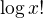 $\log{x!}$