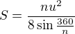 $S=\frac{nu^2}{8\sin\frac{360}n}$