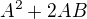 kopírovat do textarea $A^{2}+2AB$