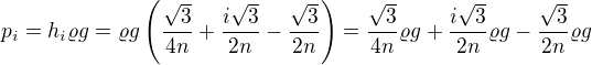 $p_i=h_i\varrho g = \varrho g\left(\frac{\sqrt3}{4n}+\frac{i\sqrt3}{2n}-\frac{\sqrt{3}}{2n}\right)=\frac{\sqrt3}{4n}\varrho g + \frac{i\sqrt3}{2n}\varrho g - \frac{\sqrt{3}}{2n}\varrho g$