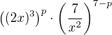 $\((2x)^3\)^p\cdot\(\frac{7}{x^2}\)^{7-p}$