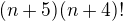 $(n+5)(n+4)!$