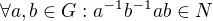 $\forall a,b\in G: a^{-1}b^{-1}ab\in N$