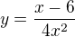 $y=\frac{x-6}{4x^{2}}$