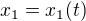 $x_1 = x_1(t)$