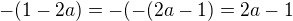 $-(1-2a)=-(-(2a-1)=2a-1$