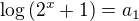 $\log \(2^x+1\)=a_1$