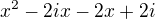 $x^{2} - 2ix - 2x + 2i$