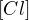 $[Cl]$