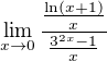 $\lim_{x\to0}\frac{\frac {\ln (x+1)}{x}}{\frac {3^{2x}-1}{x}}$