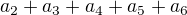 $a_{2}+ a_{3}+ a_{4}+ a_{5}+ a_{6}$
