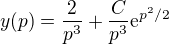 kopírovat do textarea $y(p) = \frac{2}{p^3} + \frac{C}{p^3}\mathrm{e}^{p^2/2}$