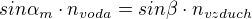 $sin\alpha _{m}\cdot n_{voda}=sin\beta \cdot n_{vzduch}$