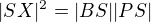 $|SX|^2=|BS||PS|$